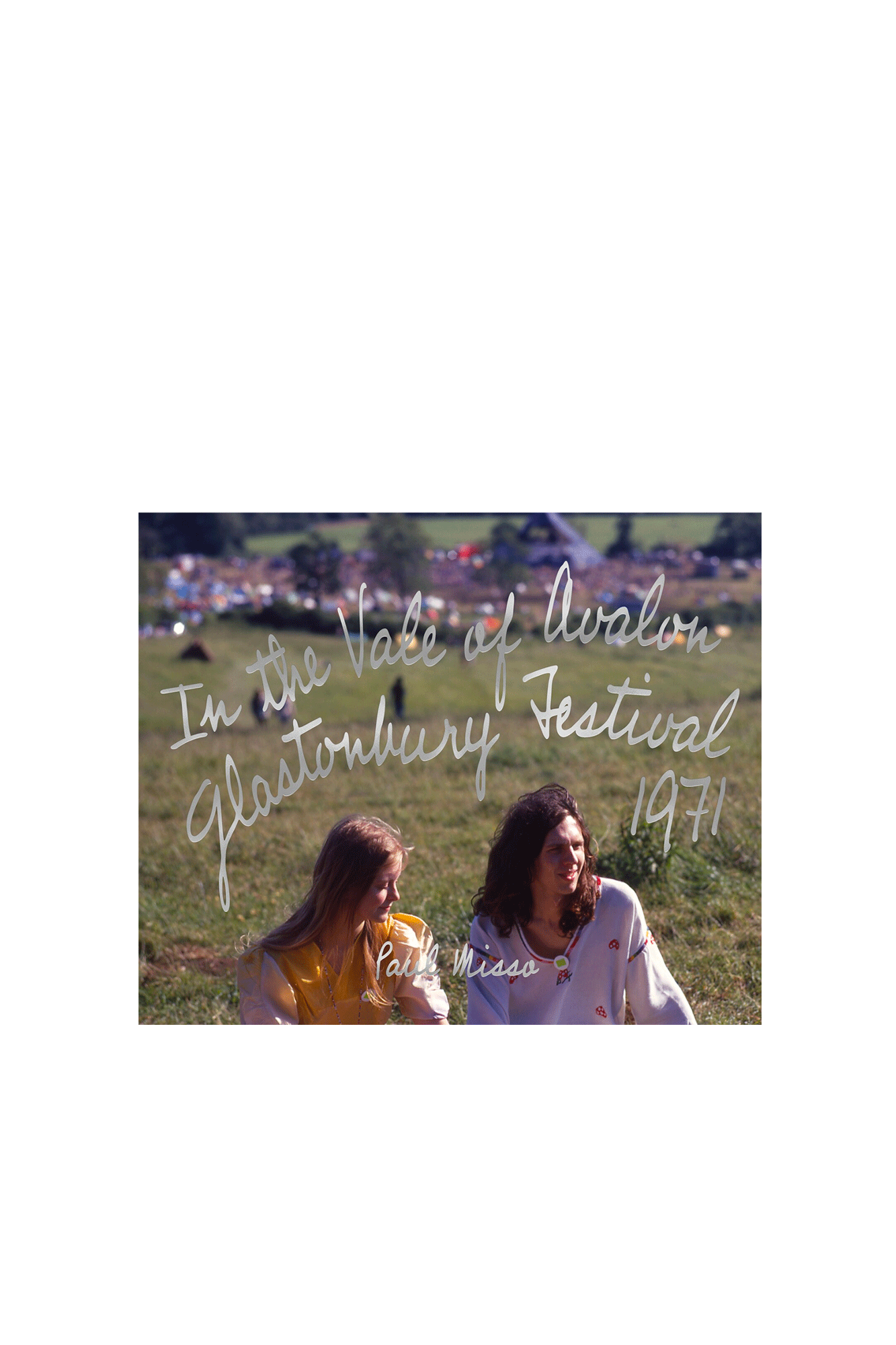 In The Vale Of Avalon: Glastonbury Festival 1971