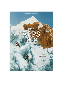 The Alps 1900. A Portrait in Color